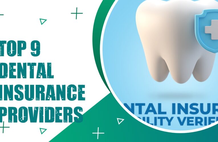 Navigating the Top 9 Dental Insurance Providers in the USA